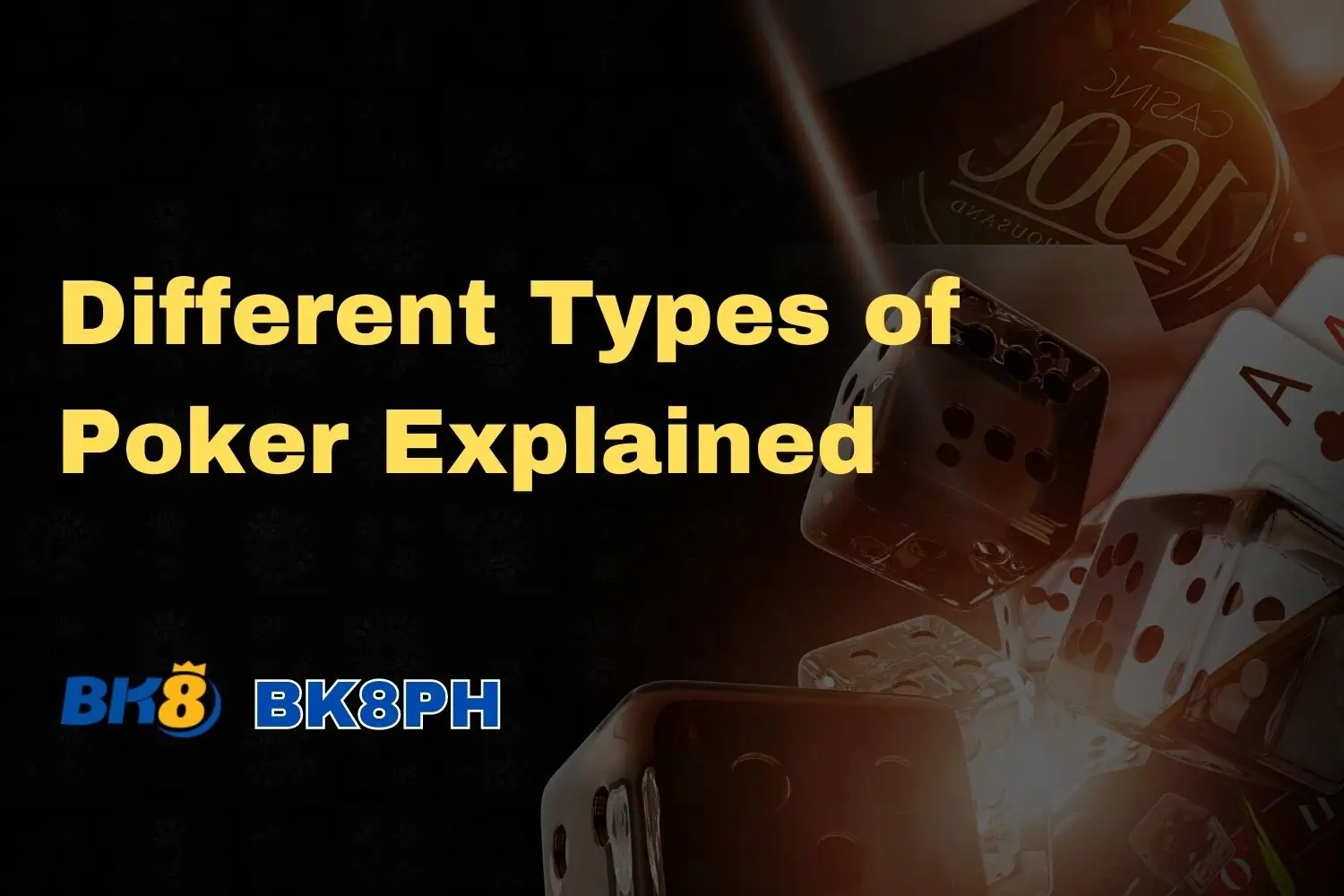 Different Types of Poker Explained