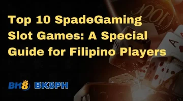 Top 10 SpadeGaming Slot Games A Special Guide for Filipino Players