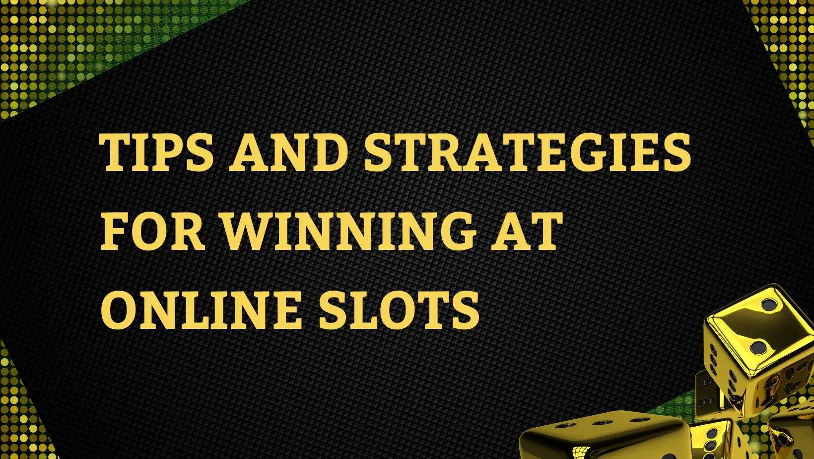 Tips and Strategies for Winning at Online Slots