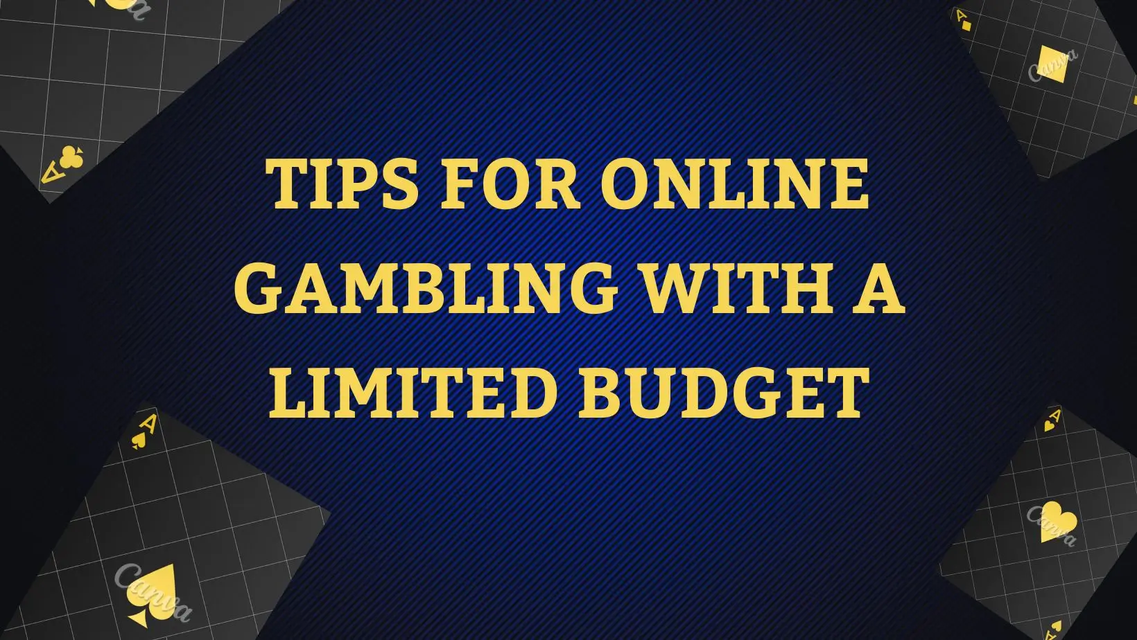 Tips for Online Gambling with a Limited Budget