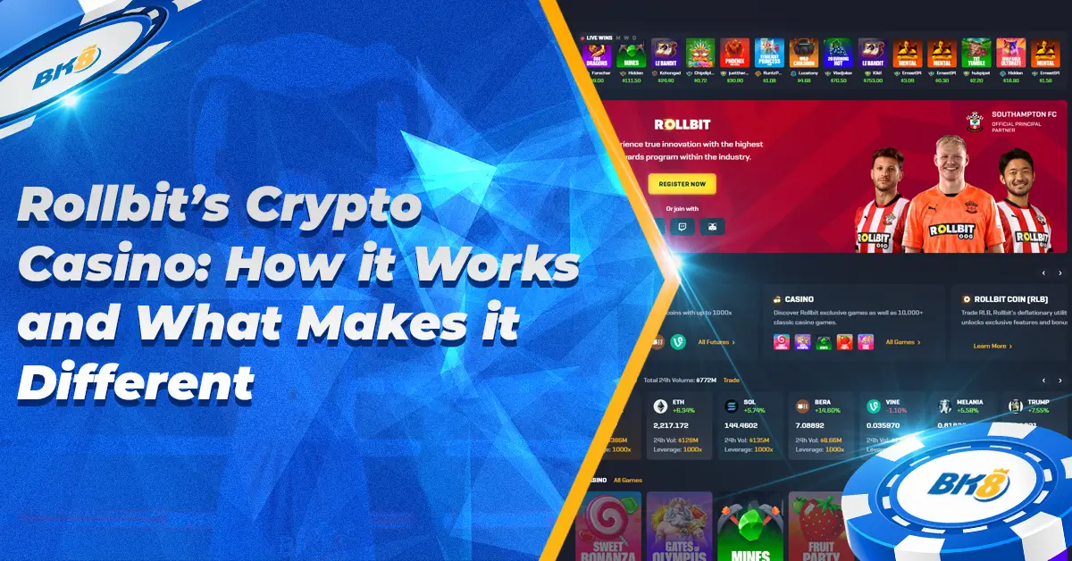 BK8 Rollbits Crypto Casino How it works What Makes Different