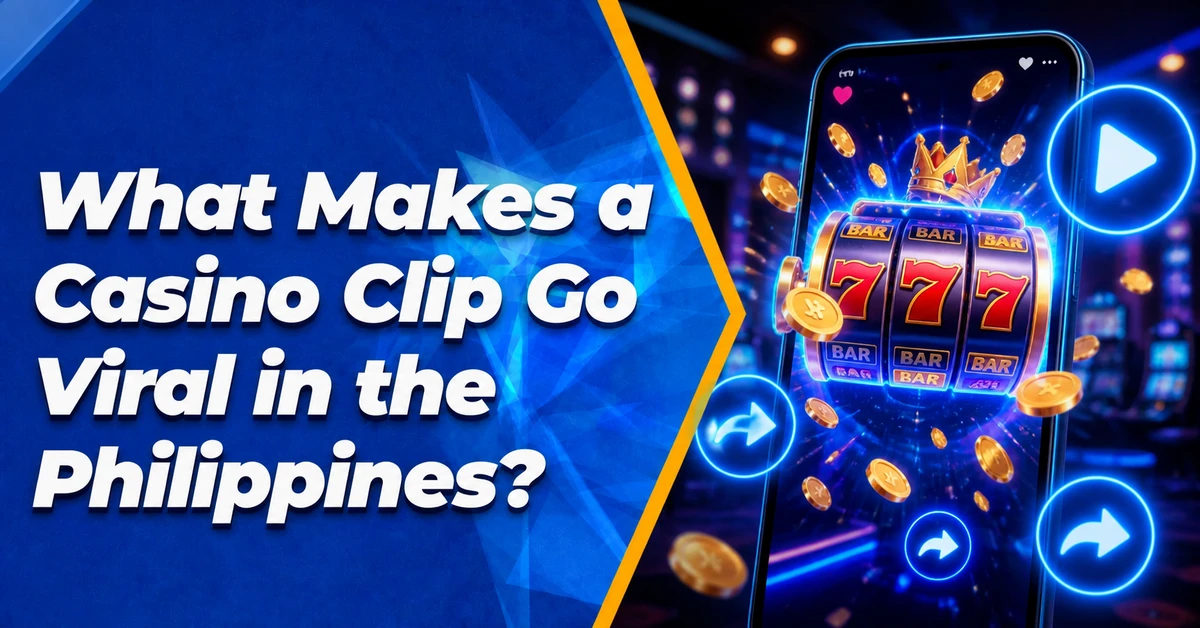 What Makes a Casino Clip Go Viral in the Philippines?