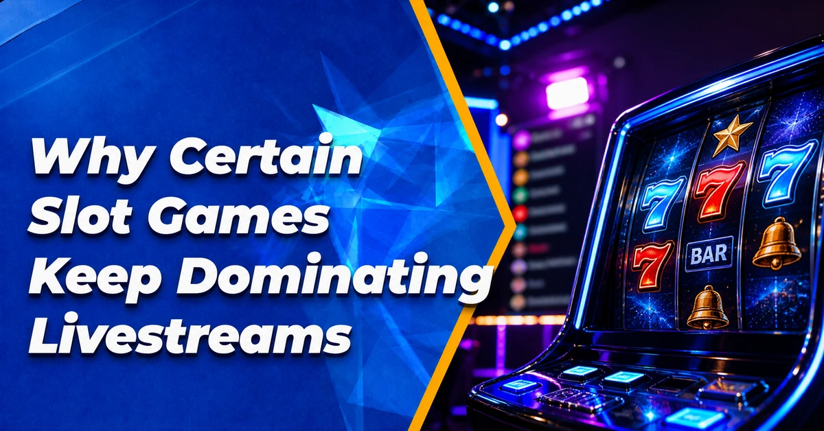 Why Certain Slot Games Keep Dominating Livestreams