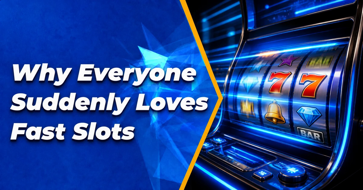 Why Everyone Suddenly Loves Fast Slots