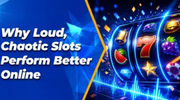 Why Loud, Chaotic Slots Perform Better Online