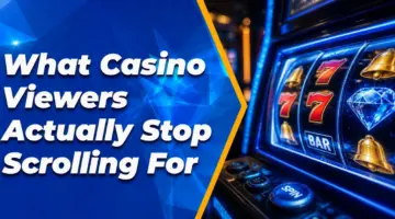 What Casino Viewers Actually Stop Scrolling For