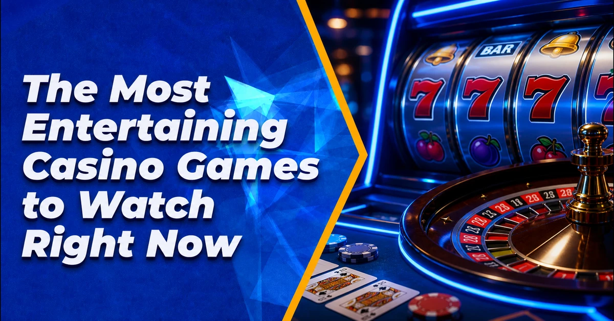The Most Entertaining Casino Games to Watch Right Now