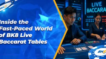 Inside the Fast-Paced World of BK8 Live Baccarat Tables