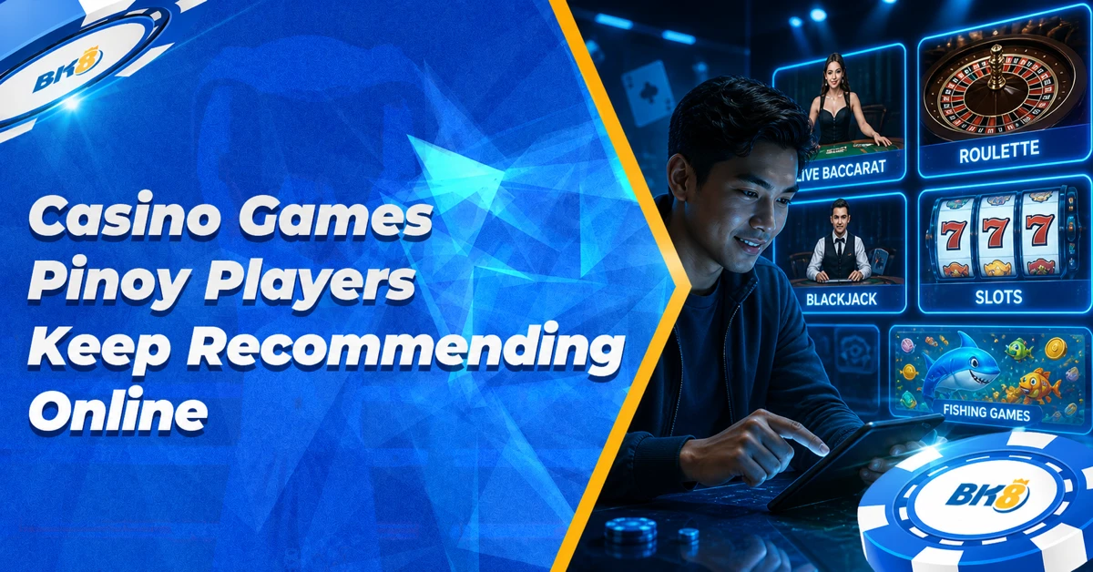 Casino Games Pinoy Players Keep Recommending Online