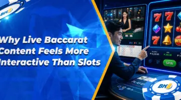 Why Live Baccarat Content Feels More Interactive Than Slots